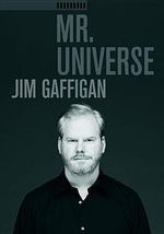 Jim Gaffigan:mr. Universe