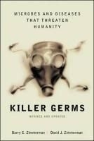 Killer Germs: Microbes and Diseases That