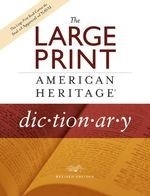The Large Print American Heritage Dictio