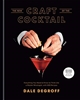 THE NEW CRAFT OF THE COCKTAIL By Dale Degroff. N.B. Some outer damage.  Buy