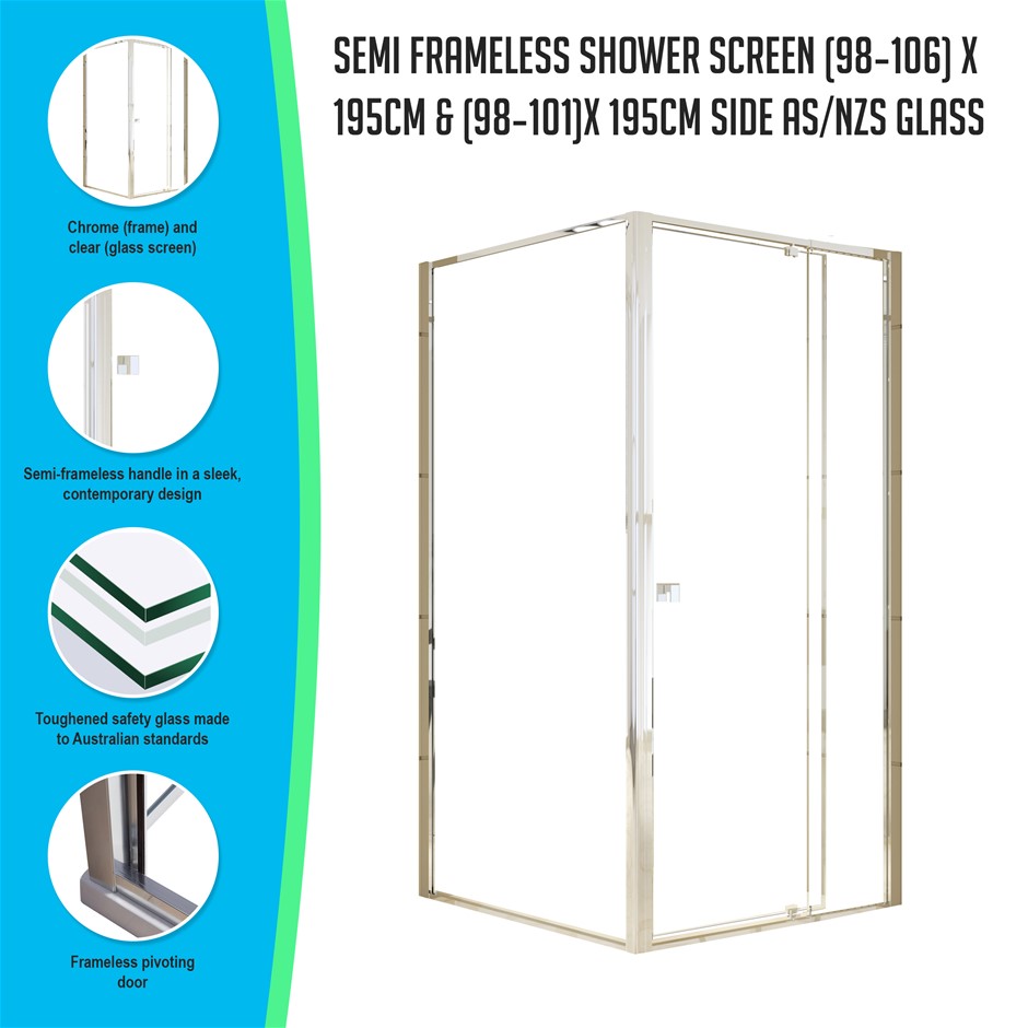 Buy Semi Frameless Shower Screen (98106)x 195cm & (98101)x 195cm Side