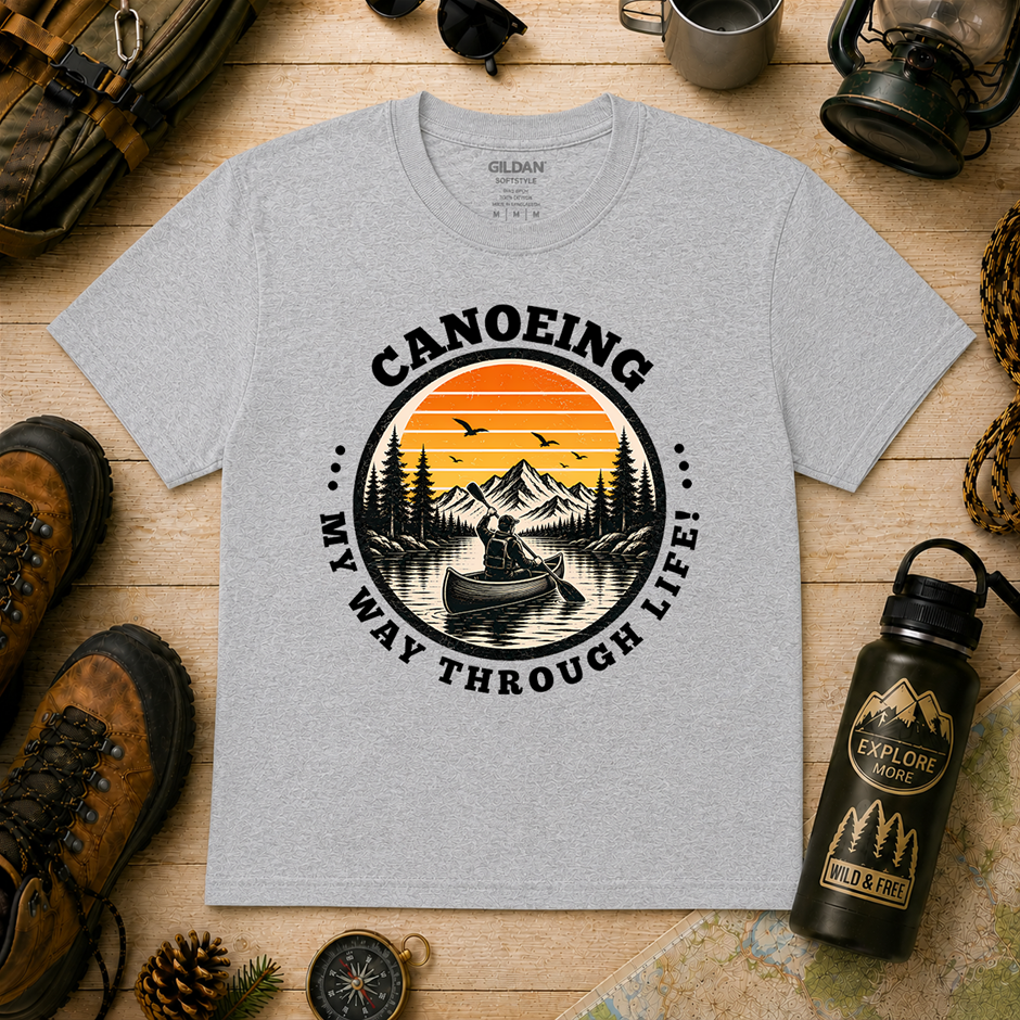 "Canoeing My Way Through Life T-Shirt!" Outdoor's Adventure - Xlarge