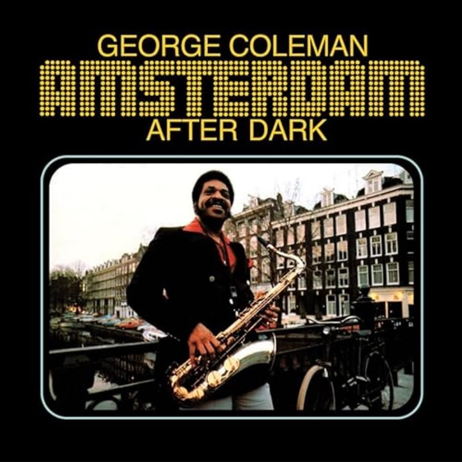 GEORGE COLEMAN "Amsterdam After Dark" Vinyl. Buyers Note - Discount Freigh