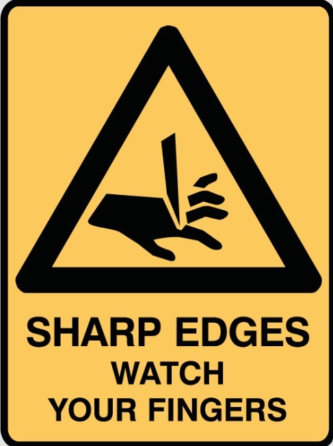23 x SUPER SAFETY Sharp Edges Watch Your Fingers Sign, 300mm x 450mm.