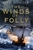 Winds of Folly