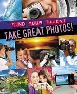 Take Great Photos!