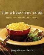 The Wheat-Free Cook: Gluten-Free Recipes
