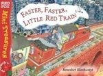 Faster, Faster Little Red Train