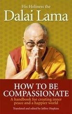 How To Be Compassionate