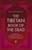 The Tibetan Book of the Dead.