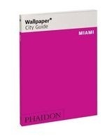 Wallpaper City Guide Miami