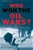 Who Won the Oil Wars?
