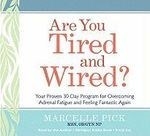 Are You Tired & Wired?: Your Proven 30-D