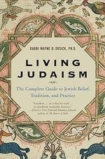 Living Judaism: The Complete Guide to Je