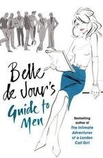 Belle De Jour's Guide to Men