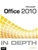 Microsoft Office 2010 in Depth
