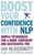 Boost Your Confidence With Nlp