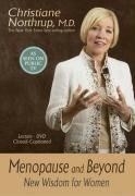 Menopause and Beyond: New Wisdom for Wom