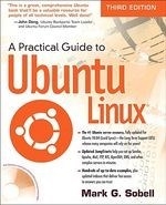 A Practical Guide to Ubuntu Linux [With 