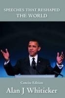 Speeches That Reshaped the World: Concis