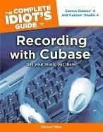 The Complete Idiot's Guide to Recording 
