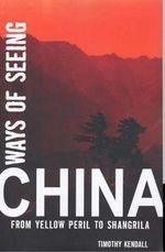 Ways of Seeing China: From Yellow Peril 