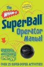 The Wham-O Superball Operator Manual [Wi