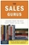 The Sales Gurus: Lessons from the Best Sales Books of All Time