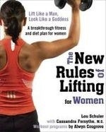 The New Rules of Lifting for Women: Lift