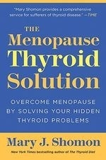 The Menopause Thyroid Solution: Overcome