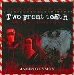 Guymon:two Front Teeth (ost)