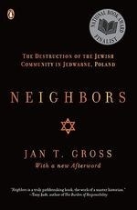 Neighbors: The Destruction of the Jewish