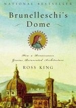 Brunelleschi's Dome: How a Renaissance G
