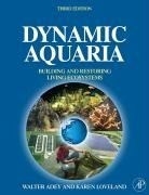 Dynamic Aquaria: Building and Restoring 
