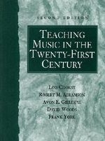 Teaching Music in the Twenty-First Centu