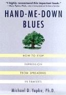 Hand-Me-Down Blues: How to Stop Depressi