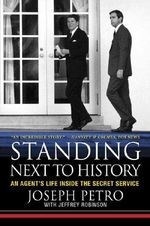 Standing Next to History: An Agent's Lif