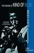 The Making of Kind of Blue:: Miles Davis
