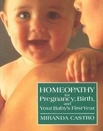 Homeopathy for Pregnancy, Birth, and You