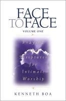 Face to Face: Praying the Scriptures for