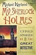 My Sherlock Holmes: Untold Stories of th