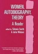 Women, Autobiography, Theory: A Reader