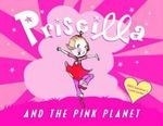 Priscilla and the Pink Planet [With Vale