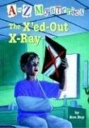 A to Z Mysteries: The X'Ed-Out X-Ray