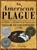 American Plague: The True & Terrifying Story of the Yellow Fever Epidemic
