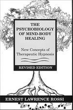 Psychobiology of Mind-Body Healing: New 