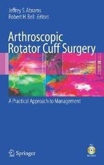 Arthroscopic Rotator Cuff Surgery: A Pra