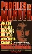 Profiles in Murder: An FBI Legend Dissec
