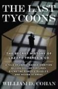 The Last Tycoons: The Secret History of 