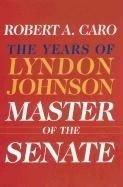 Master of the Senate: The Years of Lyndo